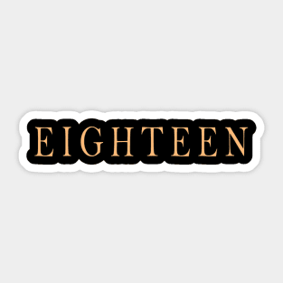 eighteen 3 Sticker